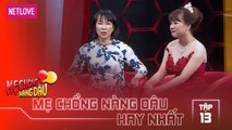 Mẹ Chồng Nàng Dâu Hay Nhất -Tập 13: Mẹ chồng quá dữ khiến con dâu sợ hãi suốt 6 năm