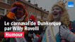 HUMOUR - Le carnaval de Dunkerque par Willy Rovelli