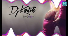 Dj Kantik - My Dream (Original Mix)