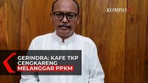 Gerindra: Kafe Tempat Penembakan di Cengkareng Melanggar Jam PPKM