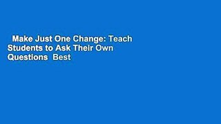 Make Just One Change: Teach Students to Ask Their Own Questions  Best Sellers Rank : #3
