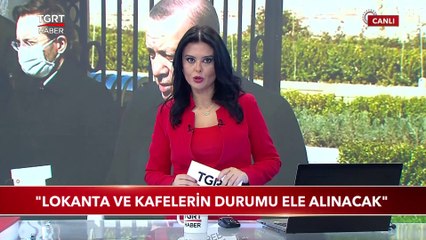 Cumhurbaşkanı Erdoğan: Lokanta ve Kafelerin Durumu Ele Alınacak
