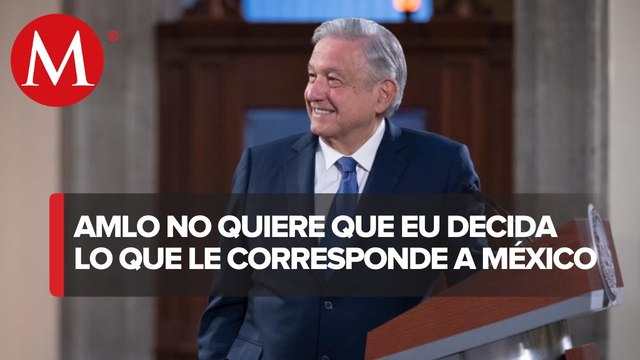 AMLO pide respeto de EU a reforma eléctrica en México