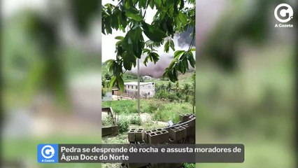 Pedra se desprende de rocha e assusta moradores de Água Doce do Norte