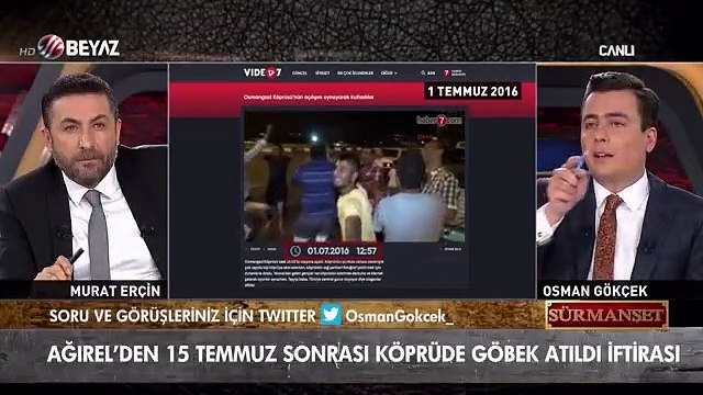 Ağırel'in 15 Temmuz sonrası köprüde göbek attılar iftirasını Osman gökçek ortaya çıkardı
