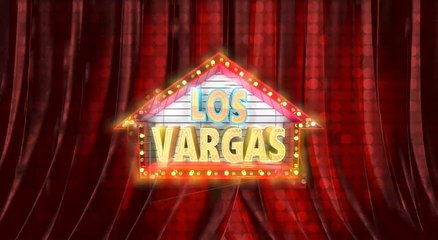 Los Vargas - Temporada 1: Capítulo 8 - Viernes 26 Febrero 2021