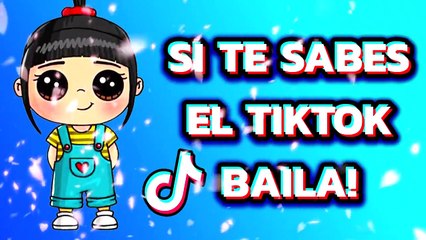 SI TE SABES EL TIKTOK BAILA! 2021