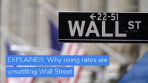 EXPLAINER: Why rising rates are unsettling Wall Street, and other top stories in business from February 27, 2021.