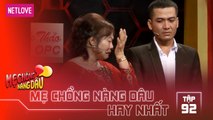 Mẹ Chồng Nàng Dâu Hay Nhất -Tập 92: Mẹ vợ bật khóc vì con rể quát nạt vợ lớn tiếng luôn với mẹ