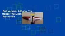 Full version  Alibaba: The House That Jack Ma Built  For Kindle