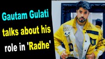 Ex-Bigg Boss contestant Gautam Gulati talks about his role in 'Radhe'