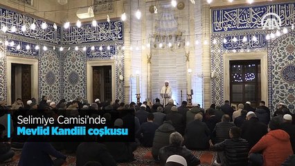 Selimiye Camisi’nde Mevlid Kandili coşkusu