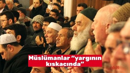 Müslümanlar yargı kıskacında