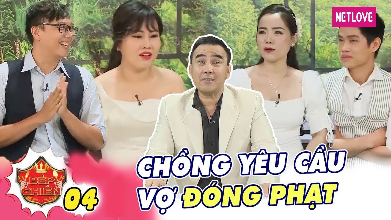 Bếp Chiến - Tập 04: Chồng ra độc chiêu yêu cầu vợ đóng phạt nếu gây lỗi lầm