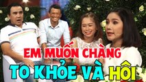 Khoái Trí Nàng Có NHU CẦU CAO Đòi Hỏi Chàng Phải TO VÀ HÔI Khiến Ông Mai Bà Mối Cười Té Xỉu