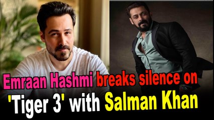 Emraan Hashmi breaks silence on 'Tiger 3' with Salman Khan