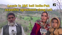 Locals in Jammu and Kashmir hail India-Pakistan ceasefire agreement along LoC