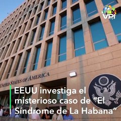 ¿Qué es el síndrome de La Habana? Un nuevo objeto de estudio para Estados Unidos