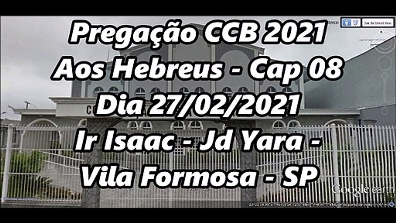Pregação CCB 2021 - Aos Hebreus Cap 8 - Dia 27/02/2021 - Ir Isaac - Jd Yara - Vila Formosa - SP