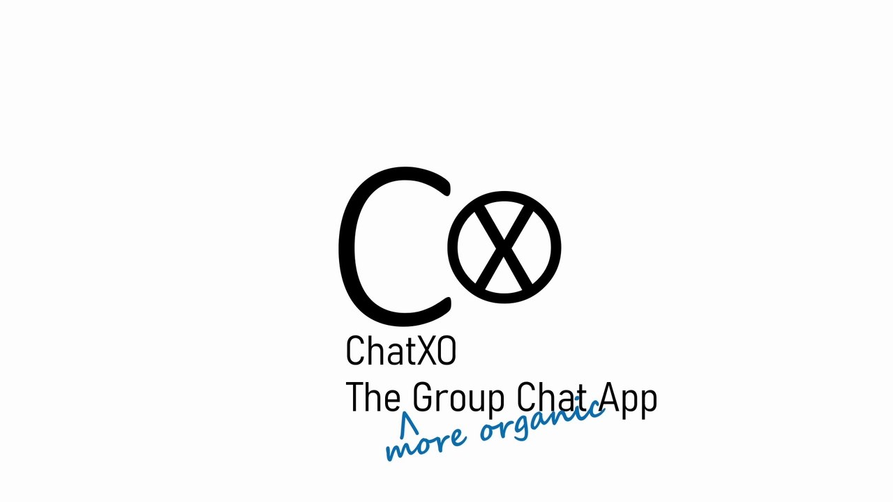 ChatXO - the organic group chat application
