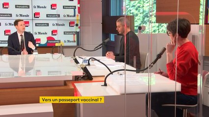 Clément Beaune : "La vaccination ne peut pas être le sésame unique de la réouverture des activités sinon on créé une société à deux vitesses, très injuste"