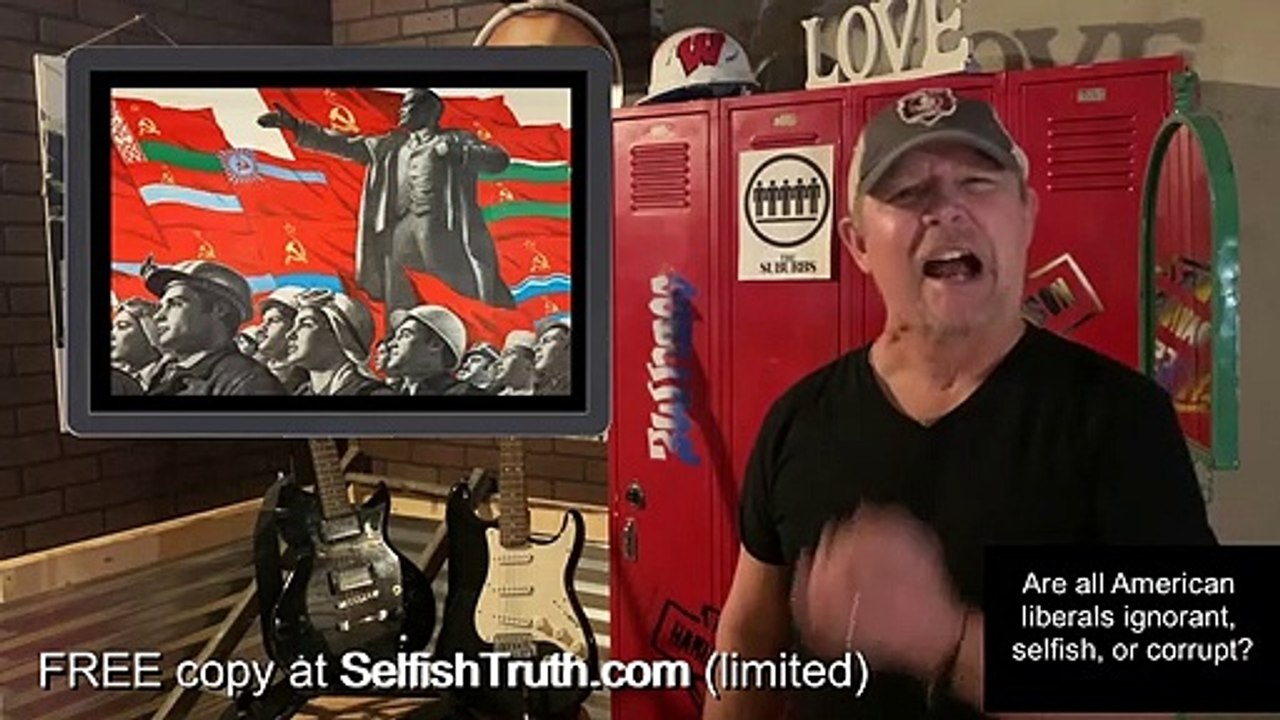 FACT #6 - Are all American liberals ignorant, selfish, or corrupt?