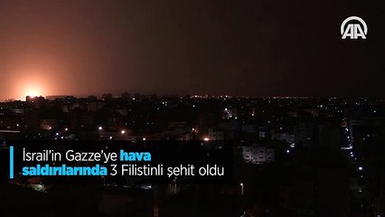 Download Video: İsrail'in Gazze'ye hava saldırılarında 3 Filistinli şehit oldu