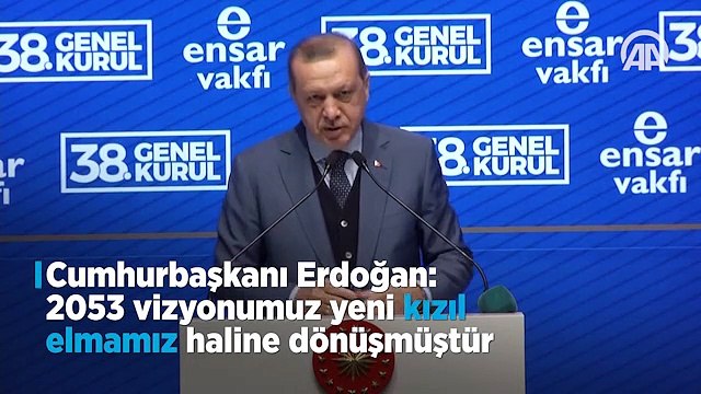 2053 vizyonumuz yeni kızıl elmamız haline dönüşmüştür