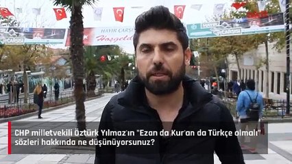 CHP'li Öztürk Yılmaz'ın Türkçe ezan isteğine vatandaştan tepki!