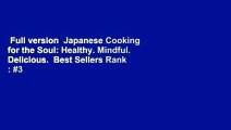 Full version  Japanese Cooking for the Soul: Healthy. Mindful. Delicious.  Best Sellers Rank : #3