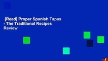 [Read] Proper Spanish Tapas - The Traditional Recipes  Review