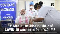 PM Modi takes his first dose of Covid-19 vaccine at Delhi’s AIIMS