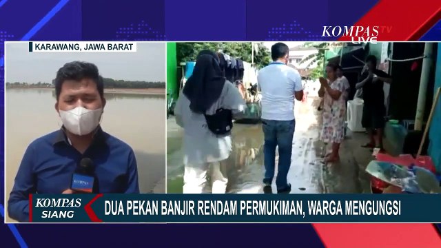 Banjir Rendam Permukiman Selama 2 Pekan, Warga Bertahan di Pengungsian