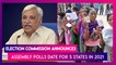 West Bengal, Assam, Kerala, Puducherry, Tamil Nadu Assembly Election 2021 Dates, Schedule Highlights