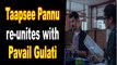 Taapsee Pannu re-unites with Pavail Gulati