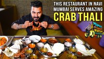 Best Crab Thali In Navi Mumbai | खेकड़ा थाली | Garam Masala - Airoli | Mumbai Ke Chhupe Rustam S3E5