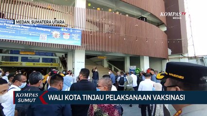 Wali Kota Medan Tinjau Pelaksanaan Vaksinasi
