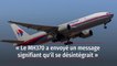 « Le MH370 a envoyé un message signifiant qu'il se désintégrait »