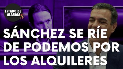 Sánchez se ríe de Podemos por los alquileres