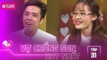 Vợ Chồng Son Hay Nhất - Tập 31: Vợ quên việc quan trọng khiến chồng thất thần như người mất hồn