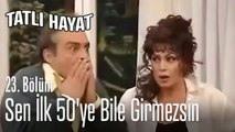 Sen ilk 50'ye bile girmezsin - Tatlı Hayat 23. Bölüm