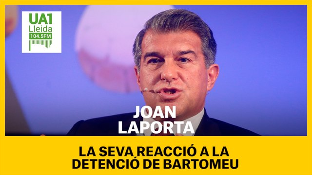 Joan Laporta reacciona en directe a la detenció de Bartomeu