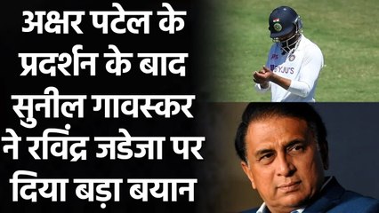 Sunil Gavaskar Says, Jadeja Might be worried about his injury after Axar Performances|वनइंडिया हिंदी