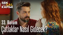 Bu çatlaklar nasıl gidecek? - Sen Çal Kapımı 33. Bölüm