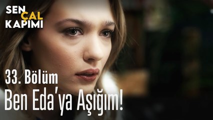 Ben Eda'ya aşığım! - Sen Çal Kapımı 33. Bölüm