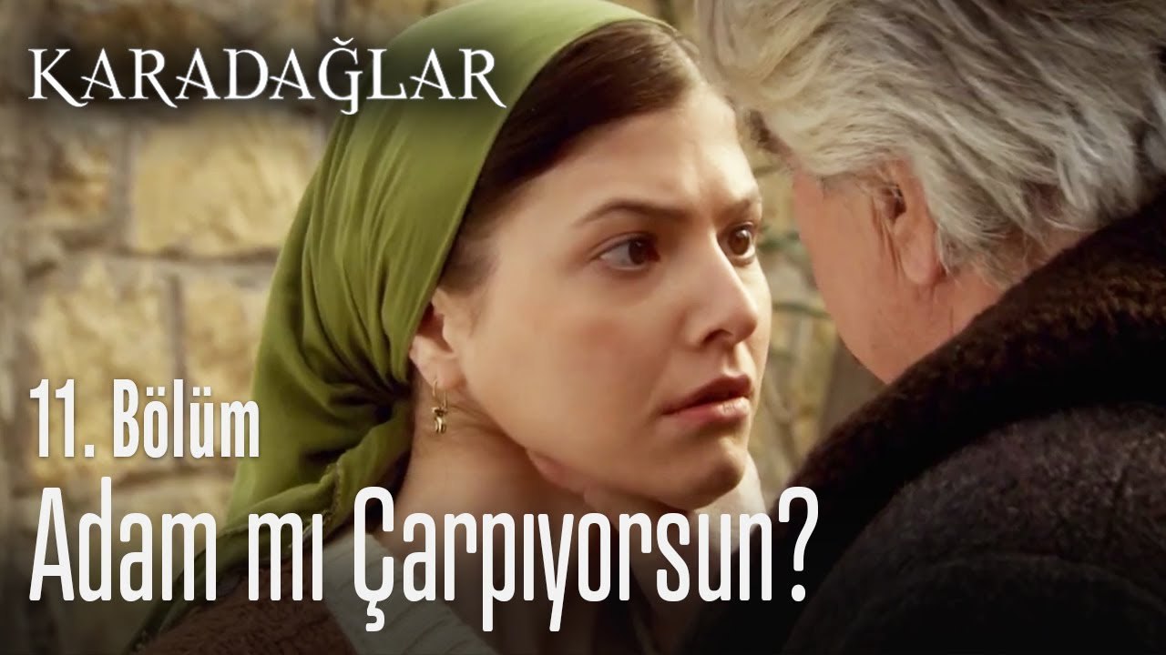 Cin olmadan adam mı çarpıyorsun? - Karadağlar 11. Bölüm