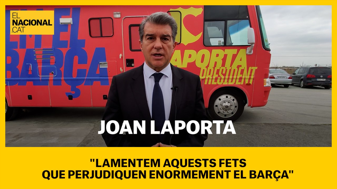 Laporta: "Lamentem aquests fets que perjudiquen enormement el Barça"