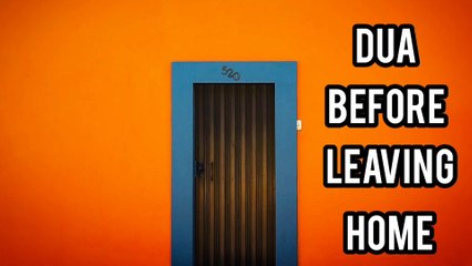 Dua for leaving house | Bismillahi tawakkaltu alallah | Islamic Education Video