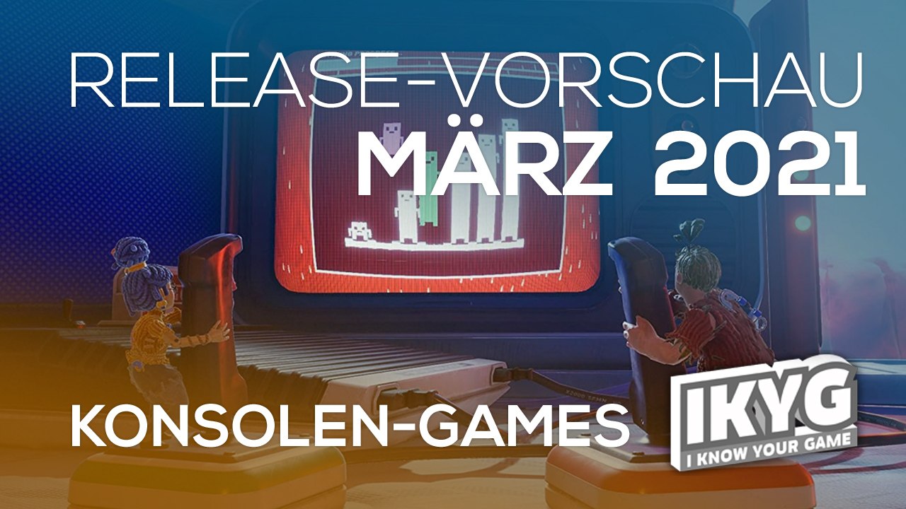 Games-release-vorschau - märz 2021 - konsole