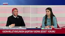 AK Partili kadın vekilden kadın cinayetleri için tepki çeken sözler